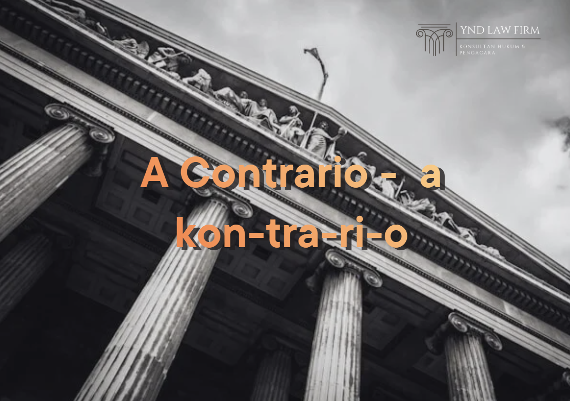 Arti Kata A Contrario dalam Istilah Hukum